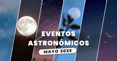 Eventos astronómicos para mayo 2025: lo mejor del cielo nocturno del mes